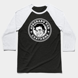 Aprobado por Chayanne Baseball T-Shirt